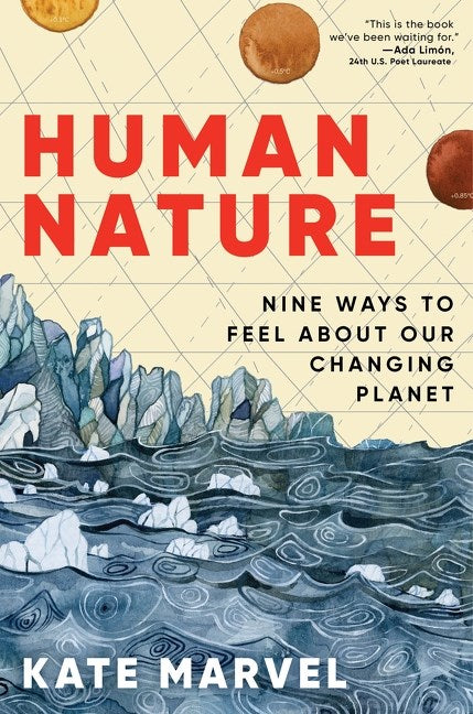 Human Nature : Nine Ways to Feel About Our Changing Planet