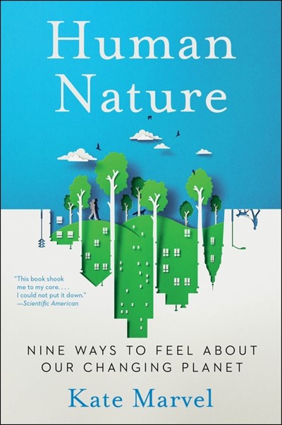 Human Nature: Nine Ways to Feel About Our Changing Planet