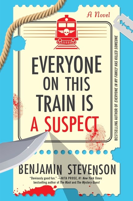 Everyone on This Train Is a Suspect : A Paperback Novel