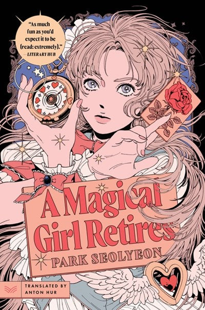 A Magical Girl Retires: A Novel