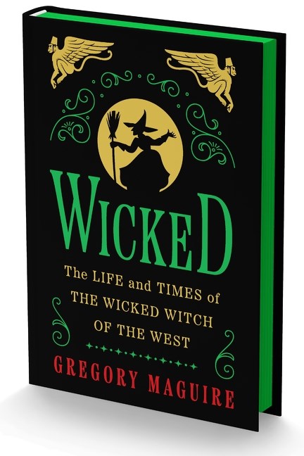 Wicked Collector’s Edition : The Life and Times of the Wicked Witch of the West