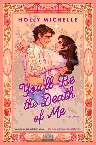 You'll Be the Death of Me: A Novel