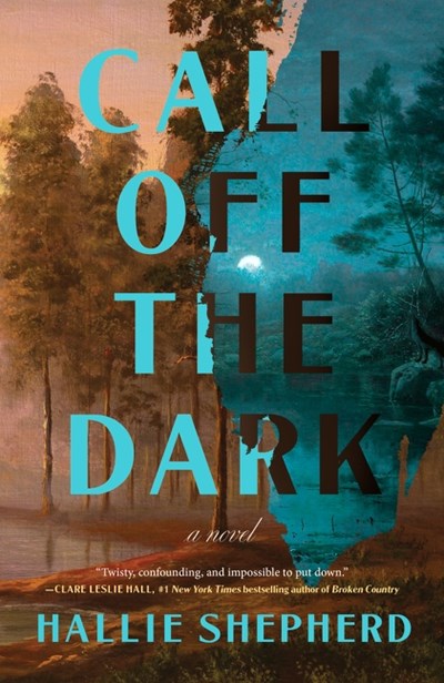 Call Off the Dark: A Novel
