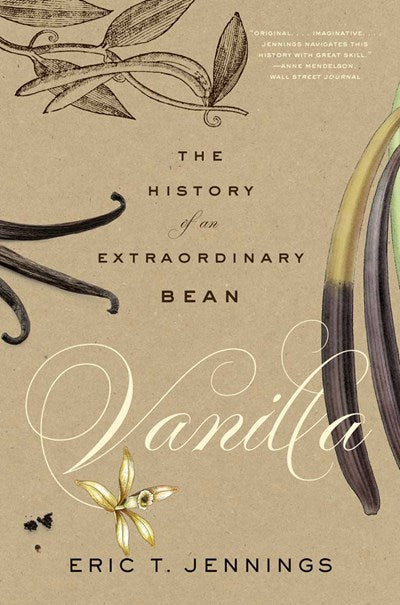 Vanilla: The History of an Extraordinary Bean