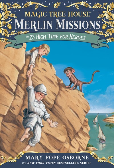 Magic Tree House: High Time for Heroes (Merlin Missions)