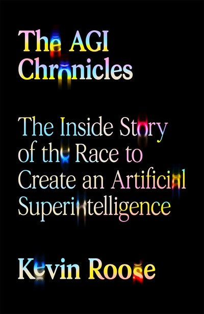 The AGI Chronicles: The Inside Story of the Race to Create an Artificial Superintelligence