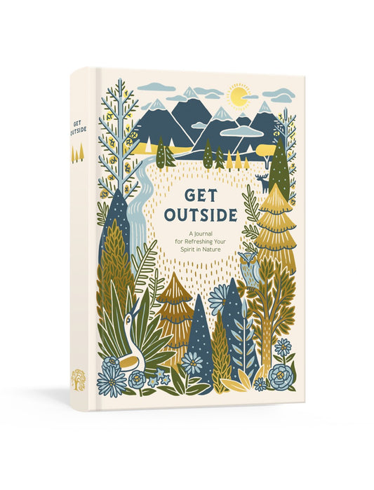 Get Outside : A Journal for Refreshing Your Spirit in Nature