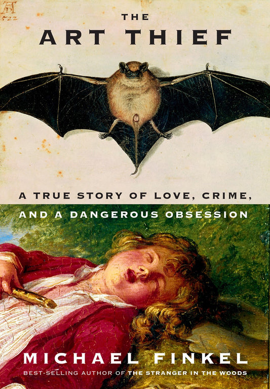 The Art Theif: A True Story of Love, Crime, and a Dangerous Obsession