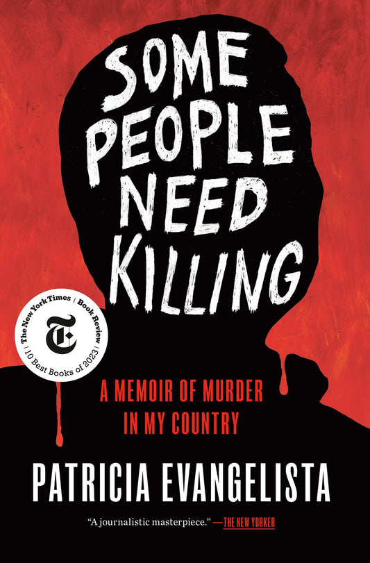 Some People Need Killing : A Memoir of Murder in My Country