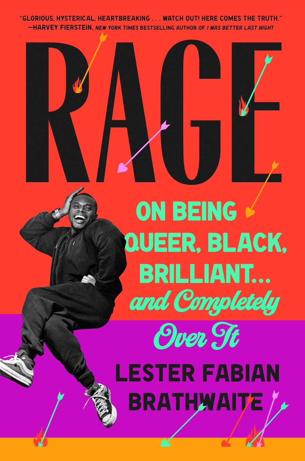 Rage : On Being Queer, Black, Brilliant . . . and Completely Over It