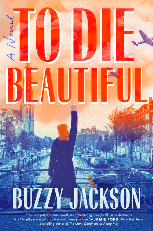 To Die Beautiful : A Novel