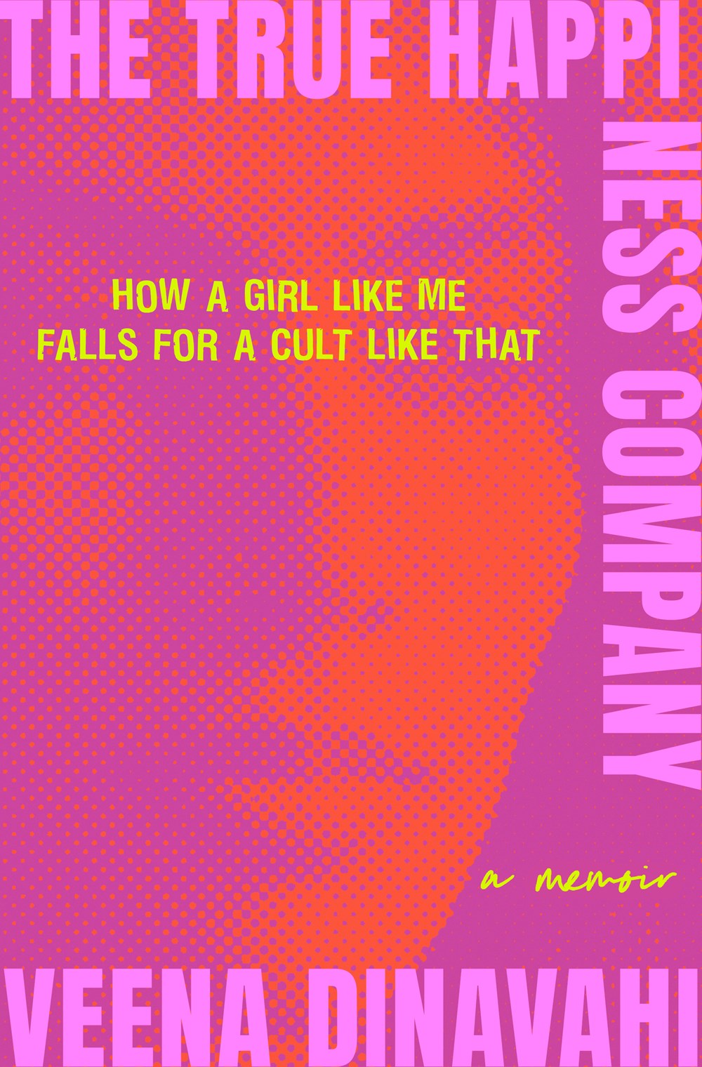 The True Happiness Company : A Memoir