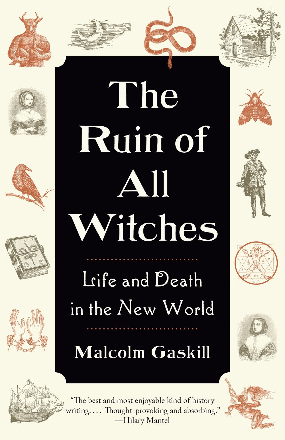 The Ruin of All Witches : Life and Death in the New World