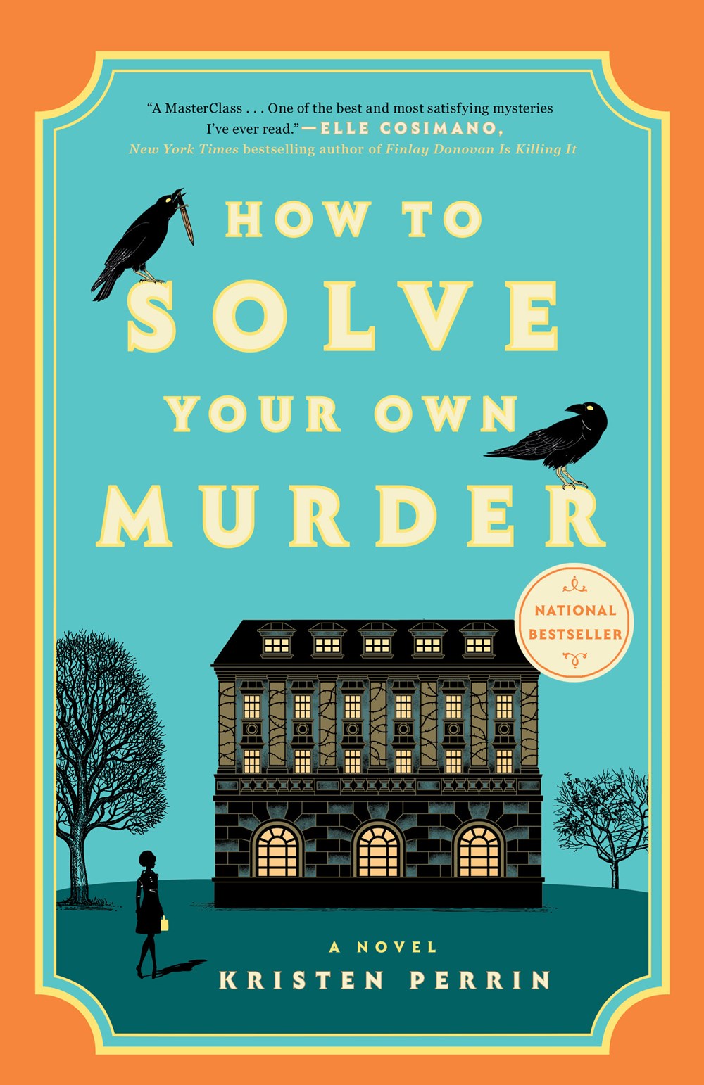 How to Solve Your Own Murder : A Novel