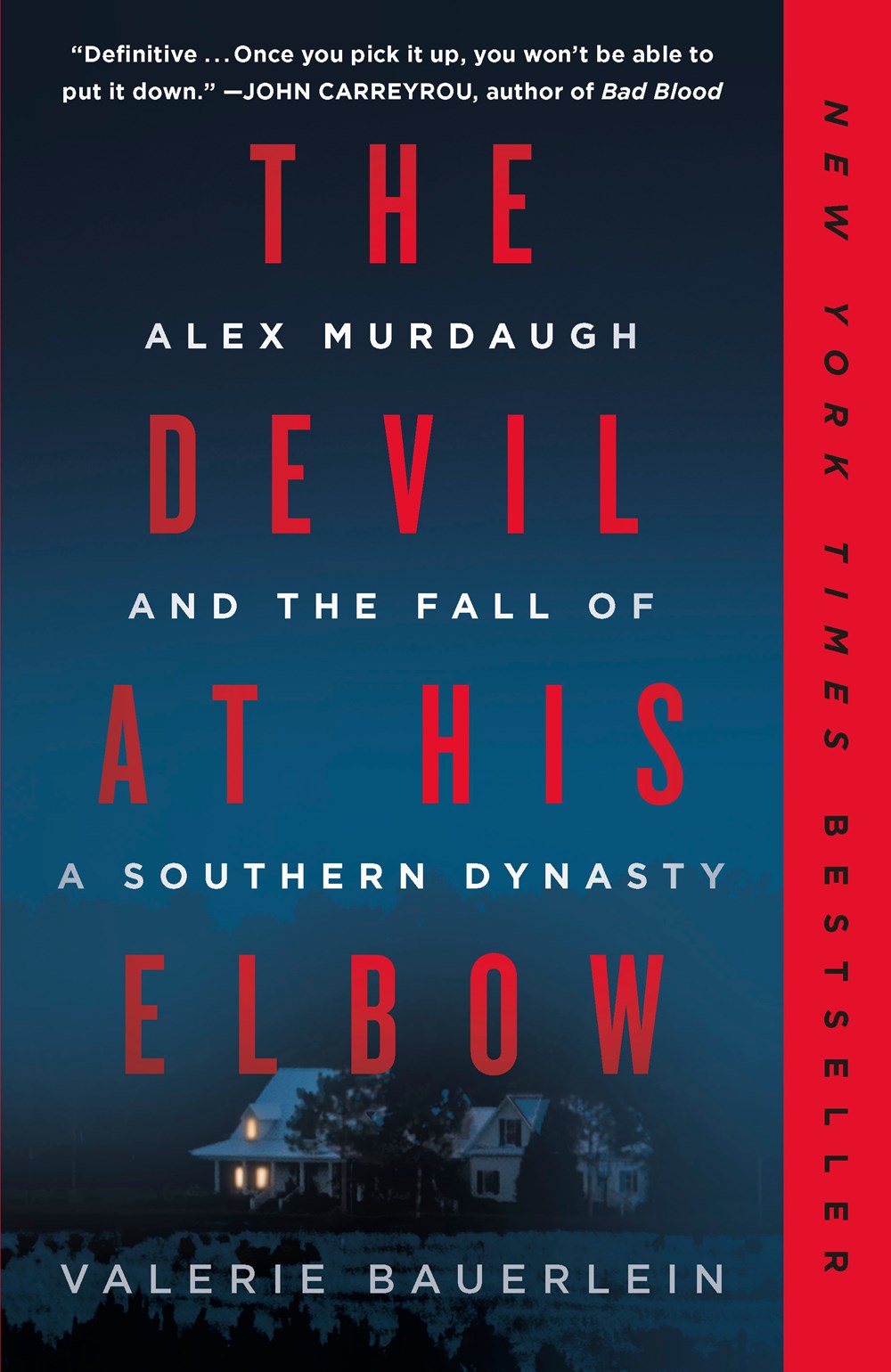 The Devil at His Elbow : Alex Murdaugh and the Fall of a Southern Dynasty