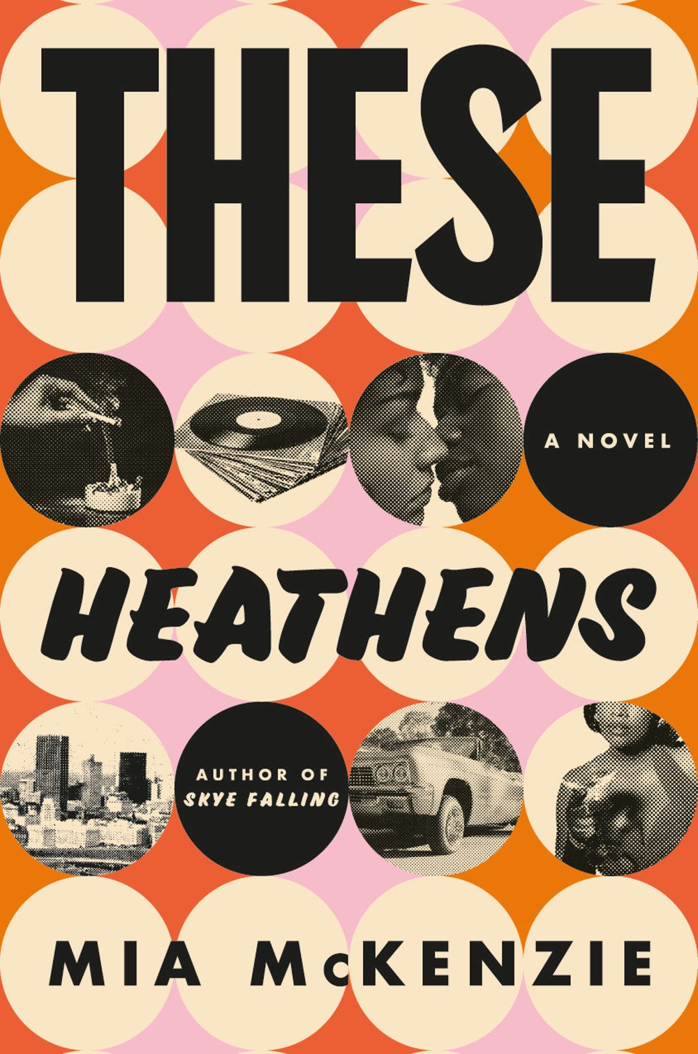 These Heathens : A Novel