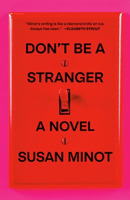 Don't Be a Stranger: A Novel