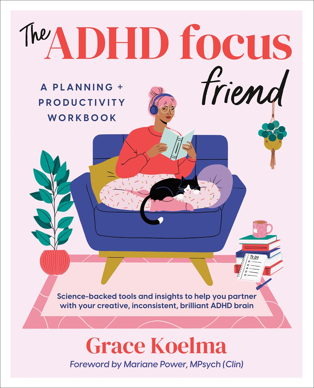 The ADHD Focus Friend : A Planning + Productivity Workbook