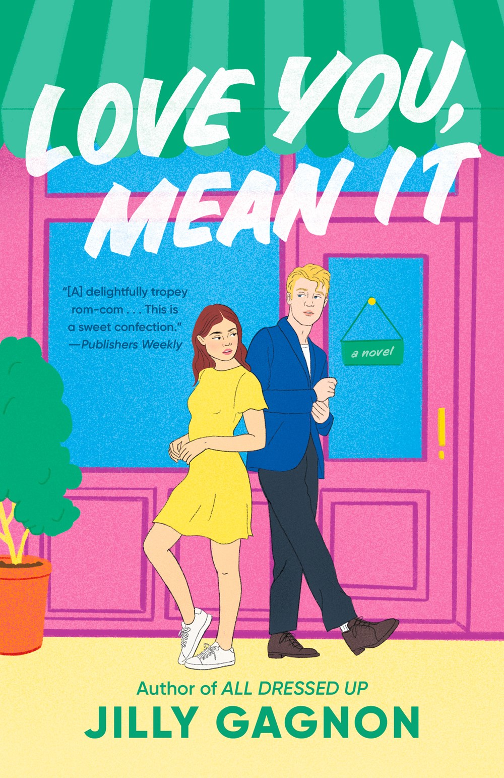 Love You, Mean It : A Novel