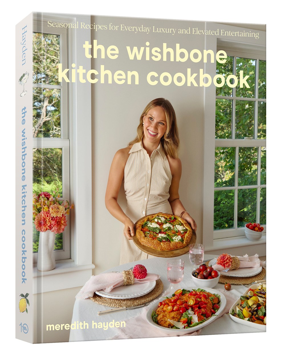 The Wishbone Kitchen Cookbook : Seasonal Recipes for Everyday Luxury and Elevated Entertaining