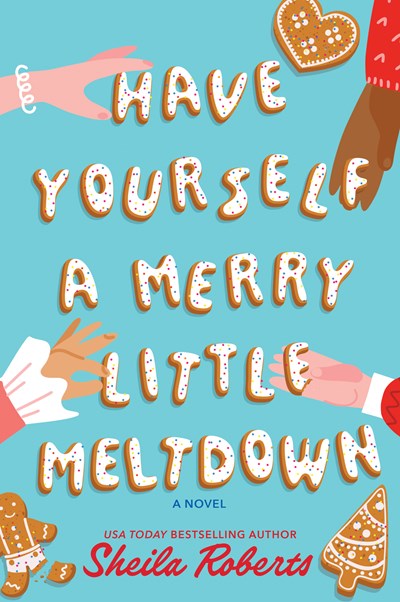 Have Yourself a Merry Little Meltdown: A Home for the Holidays Christmas Romance Novel