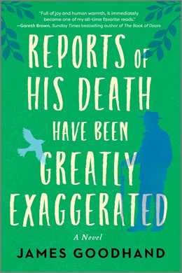 Reports of His Death Have Been Greatly Exaggerated: A Novel