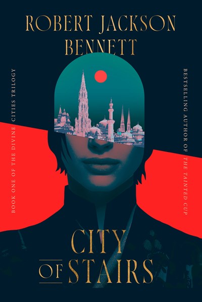 City of Stairs: Book One of the Divine Cities Trilogy