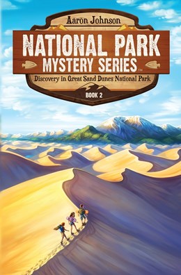 Discovery in Great Sand Dunes National Park: A Mystery Adventure in the National Parks