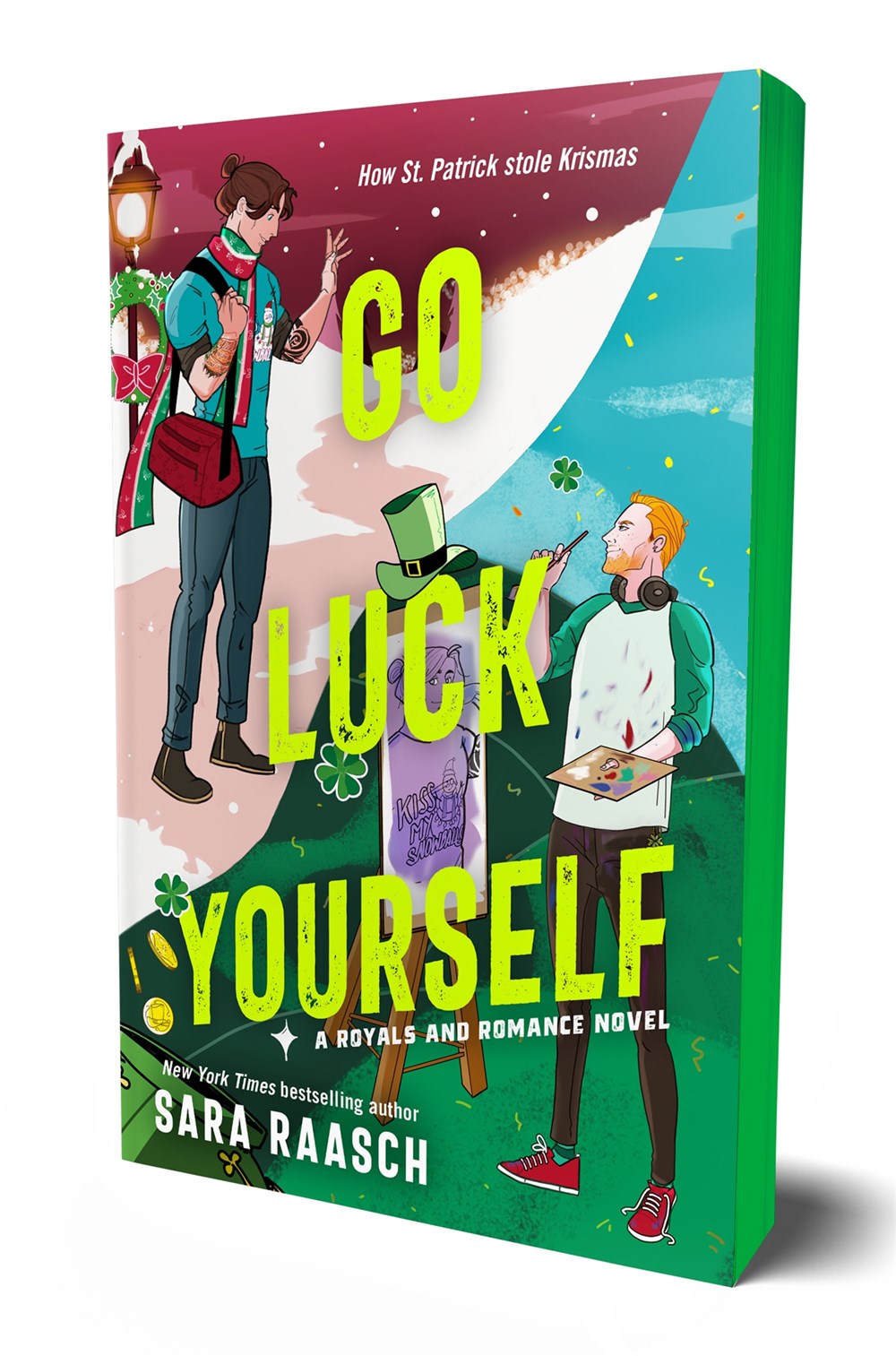Go Luck Yourself : A Royals and Romance Novel