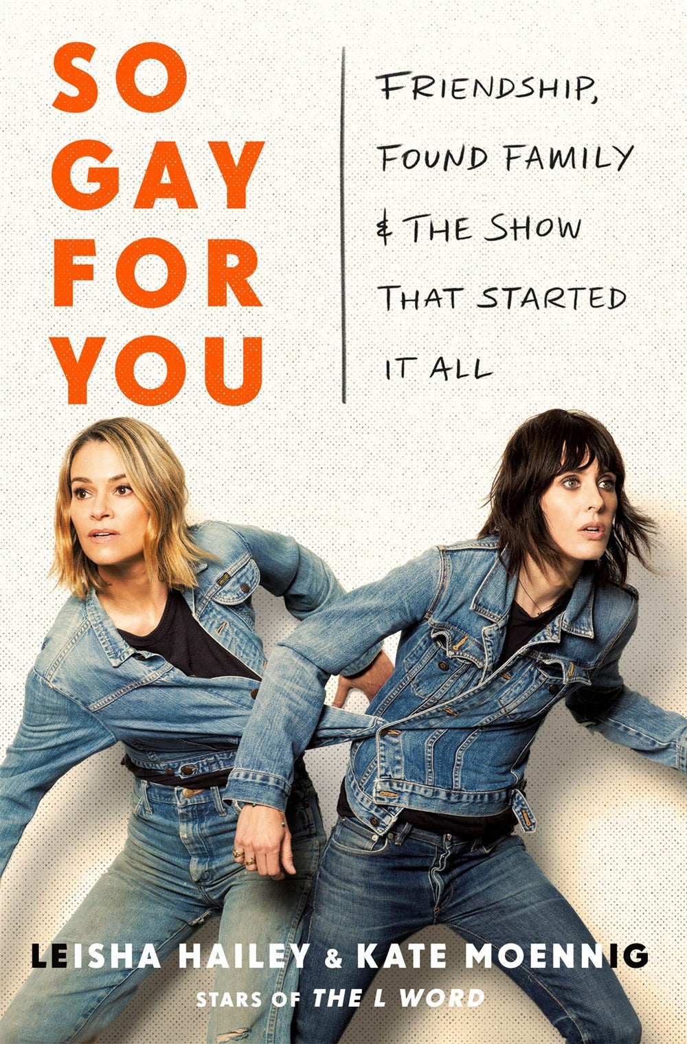 So Gay for You : Friendship, Found Family, and the Show That Started It All