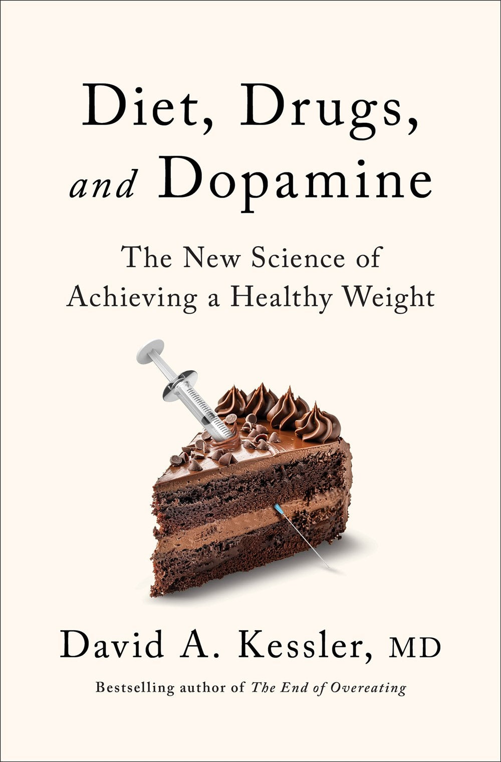 Diet, Drugs, and Dopamine : The New Science of Achieving a Healthy Weight