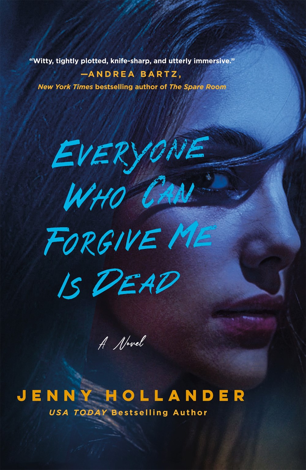 Everyone Who Can Forgive Me Is Dead : A Novel