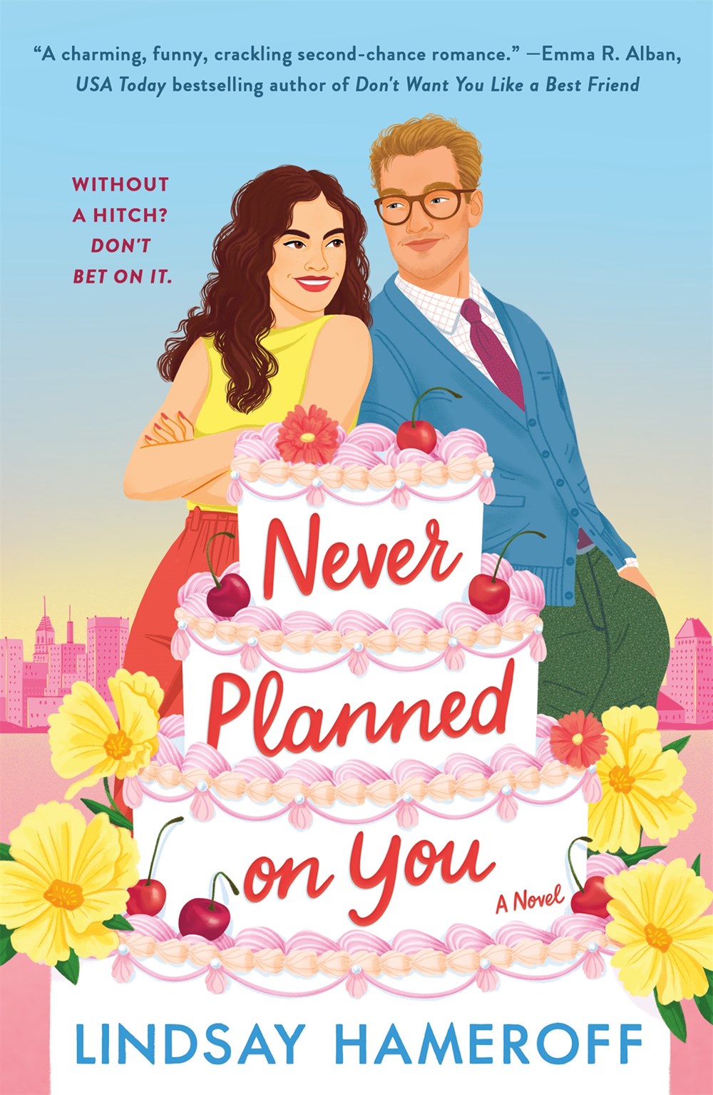 Never Planned on You : A Novel