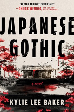 Japanese Gothic: A gothic dual-timeline novel of ghosts, hauntings and redemption Kylie Lee Baker