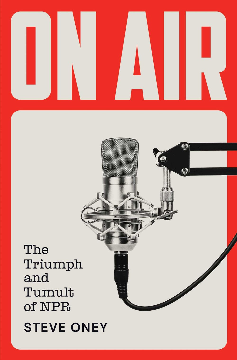 On Air : The Triumph and Tumult of NPR