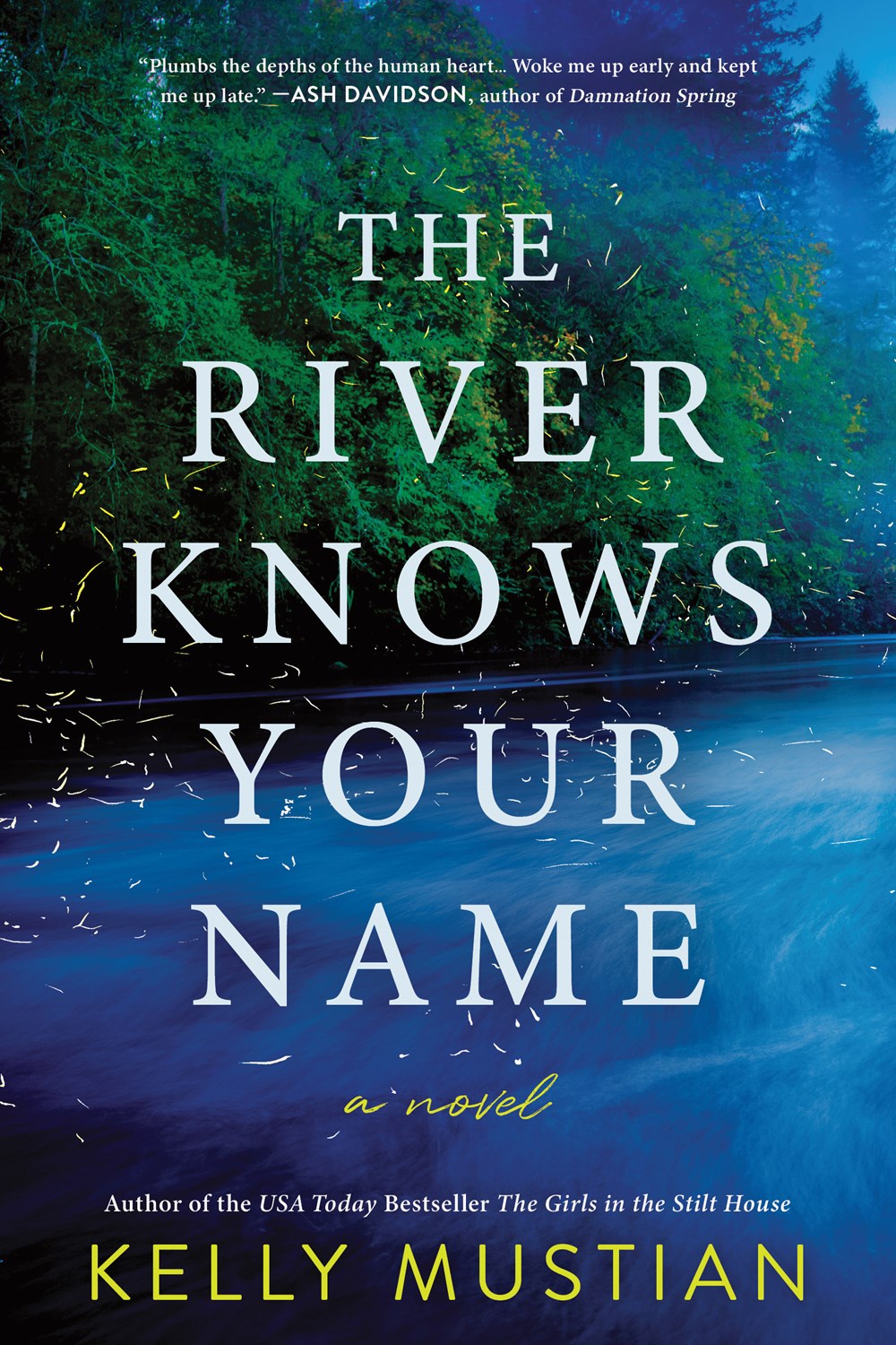 The River Knows Your Name : A Novel
