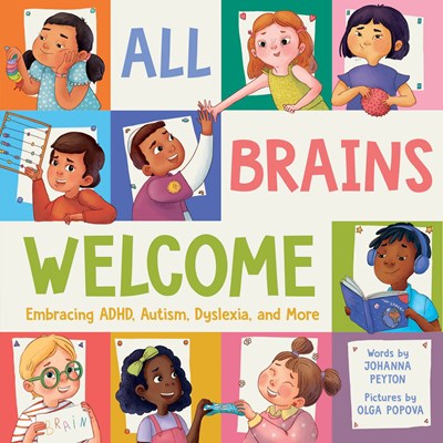 All Brains Welcome: Embracing ADHD, Autism, Dyslexia, and More
