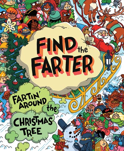 Fartin' Around the Christmas Tree: A Stink-and-Find Activity Book for Kids Who Love Festive Fart Jokes