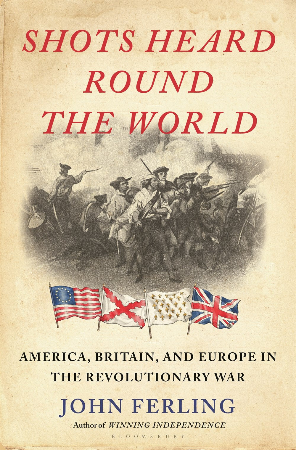 Shots Heard Round the World : America, Britain, and Europe in the Revolutionary War