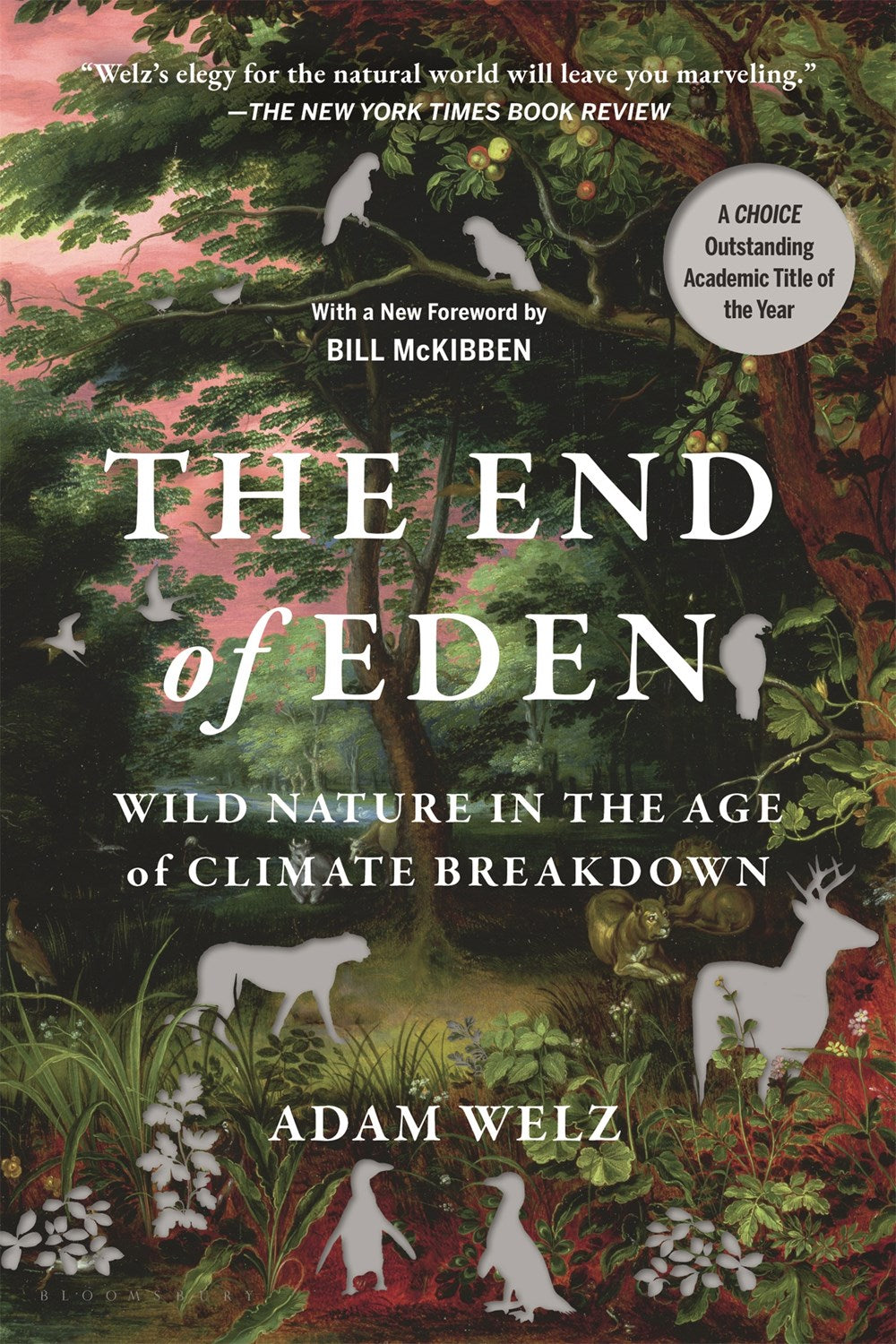 The End of Eden : Wild Nature in the Age of Climate Breakdown