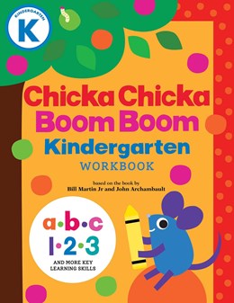 Chicka Chicka Boom Boom Kindergarten Workbook: Writing Practice for Tracing, Counting, Shapes, Problem Solving, and Thinking Skills for Ages 4–6