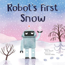 Robot's First Snow: A Wintery Picture Book for Children