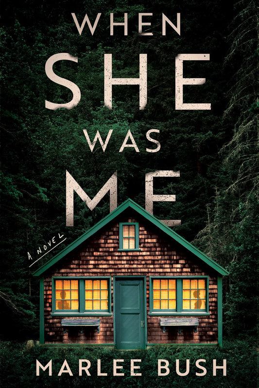 When She Was Me : A Novel