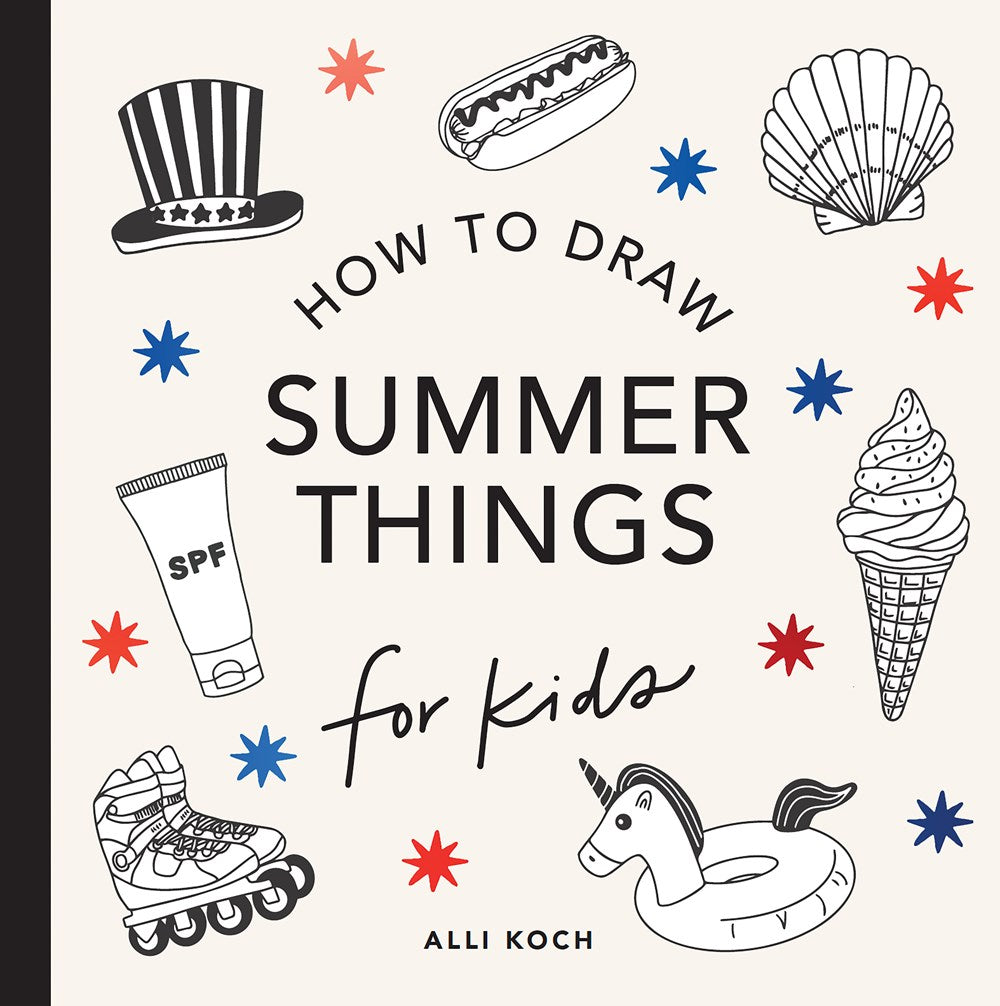 Summer Things: How to Draw Books for Kids Featuring Beach Fun, Summer Camp, Picnics, and More