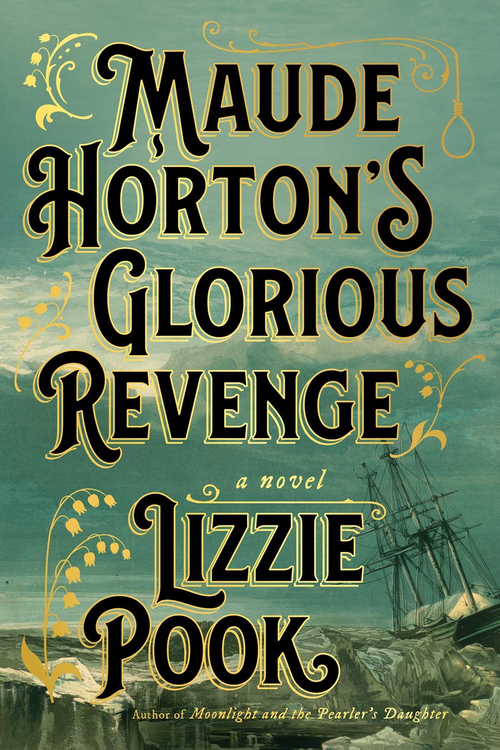 Maude Horton's Glorious Revenge : A Novel