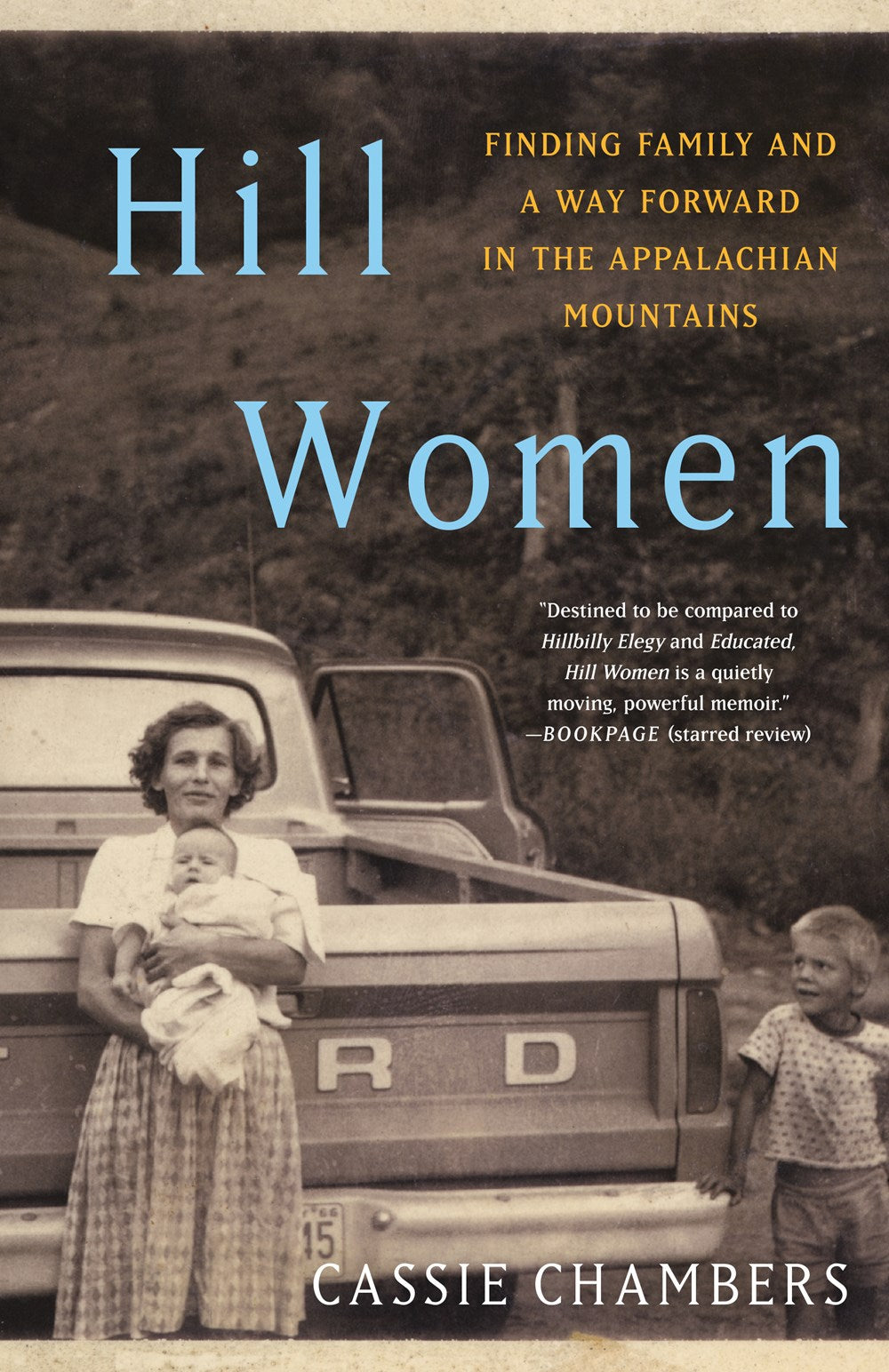 Hill Women : Finding Family and a Way Forward in the Appalachian Mountains