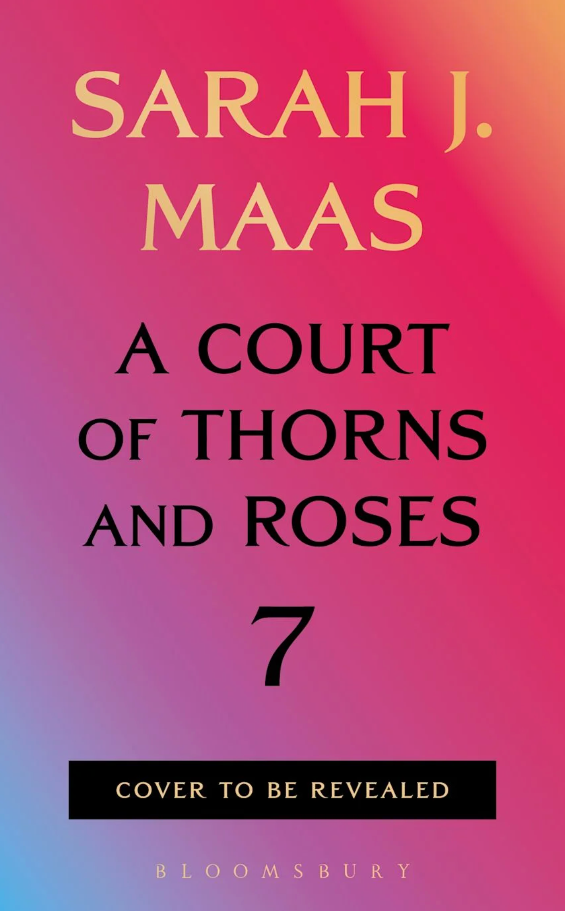 PREORDER: A Court of Thorns and Roses 7