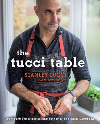 The Tucci Table : Cooking With Family and Friends