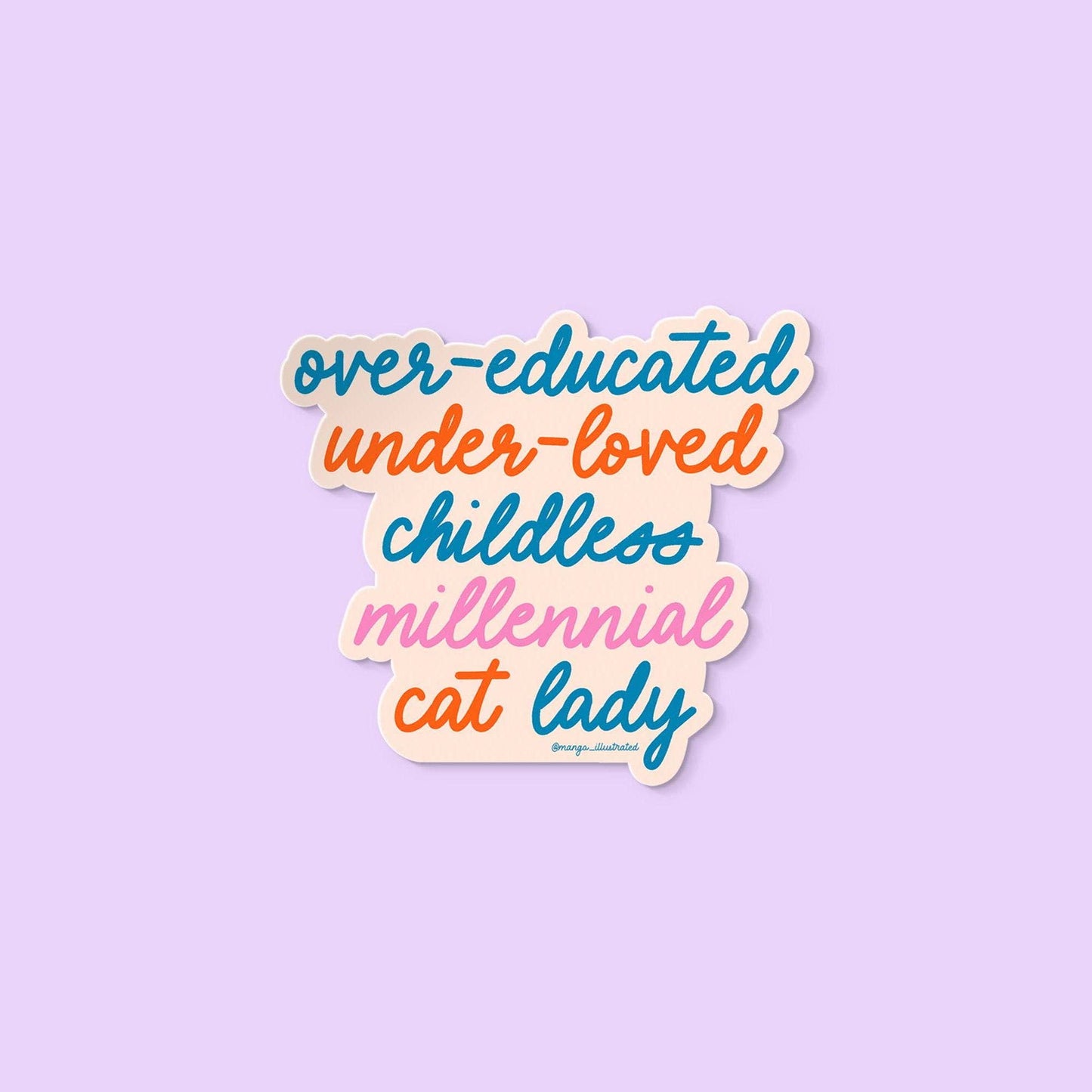 Childless millennial cat lady sticker