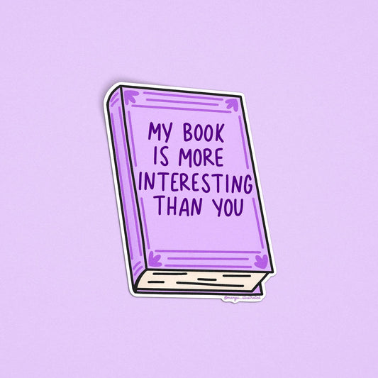My book is more interesting than you sticker